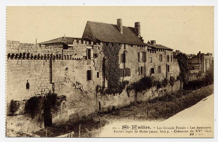 50 - SAINT-EMILION - Les Grands Fossés - Les Remparts - Ancien Logis De MALET - Créneaux Du 16ème Siècle - Saint-Emilion