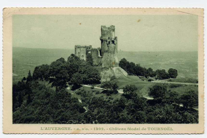 30 - Château Féodal De TOURNOËL (1928) - Volvic