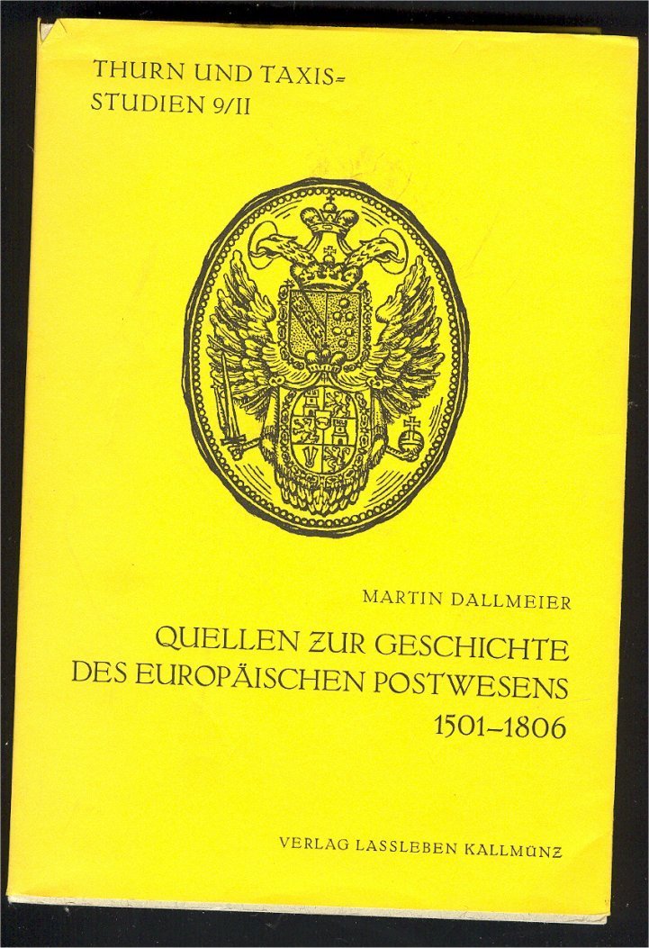 THURN UND TAXIS STUDIEN QUELLEN ZUR GESCHICHTE DES EUROPAEISCHEN POSTWESENS, 696 PAGES - Other & Unclassified