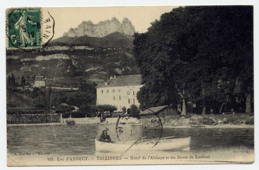 47 - TALLOIRES - Lac D´Annecy - Hôtel De L´ABBAYE Et Les DENTS DE LANFONT (1912) - Talloires