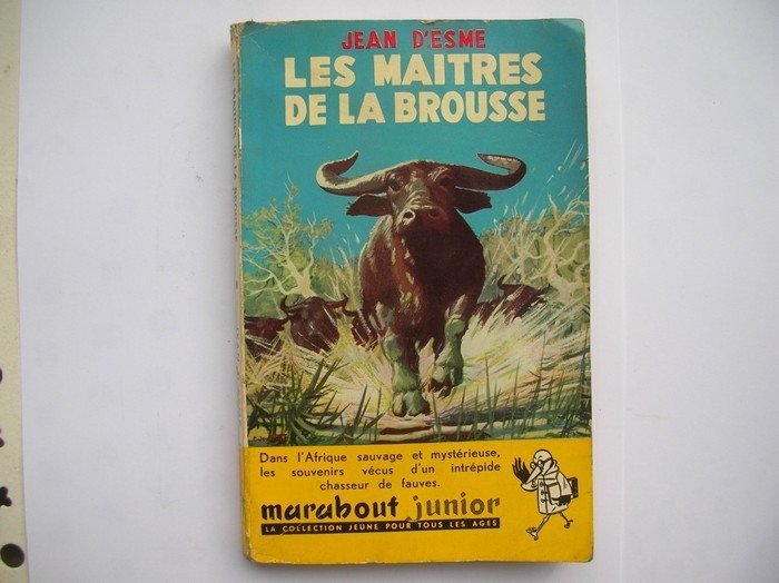 Les MAITRES DE LA BROUSSE De Jean D'ESME. - Chasse/Pêche