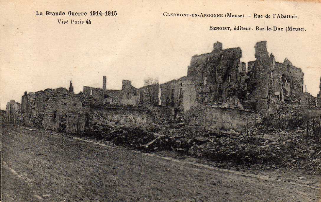 55 CLERMONT ARGONNE Rue De L' Abattoir, Ruines Guerre 14-18, Ed Benoist 44, 191? - Clermont En Argonne