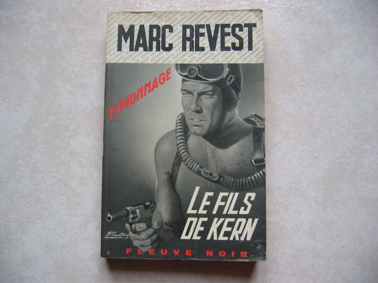 Fleuve Noir, Espionnage, Marc Revest : Le Fils De Kern. N° 944, 1972 - Fleuve Noir