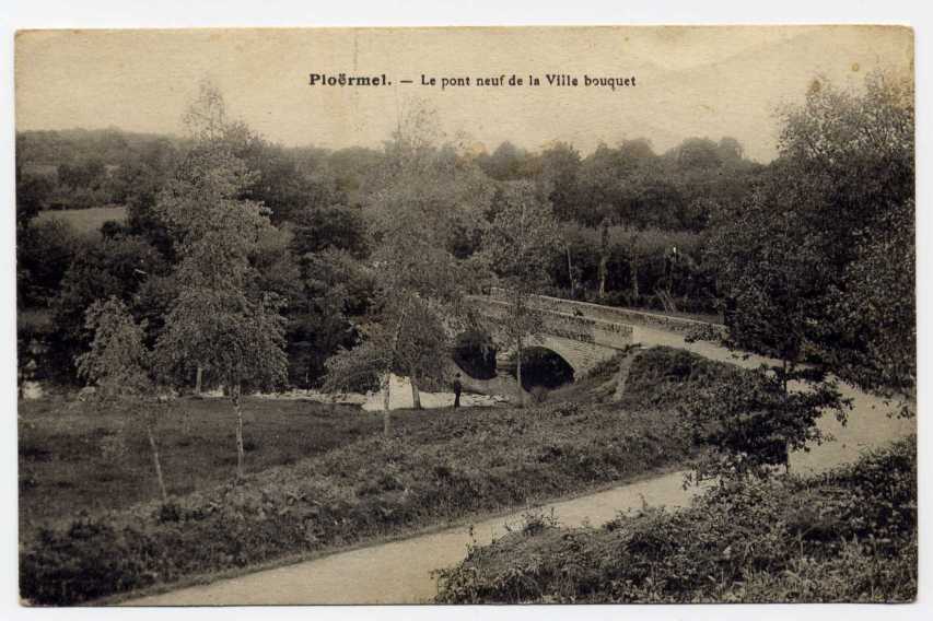 54 - PLOËRMEL - Le Pont Neuf De La VILLA BOUQUET - Ploërmel