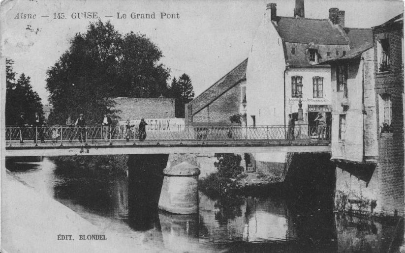 GUISE Le Grand Pont - Guise