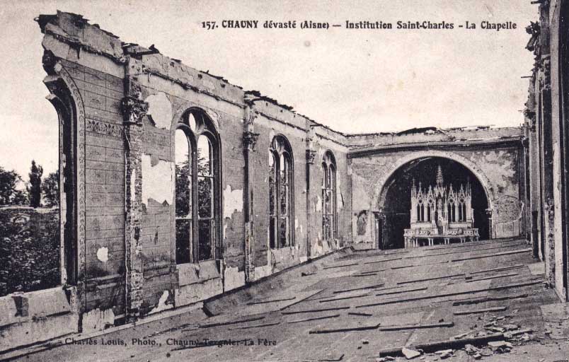 Cpa Chauny (02) Institution St-Charles, La Chapelle Bombardée (guerre 14-18) - Chauny