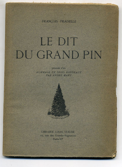 François PRADELLE, « Le Dit Du Grand Pin »,  1936 - Französische Autoren