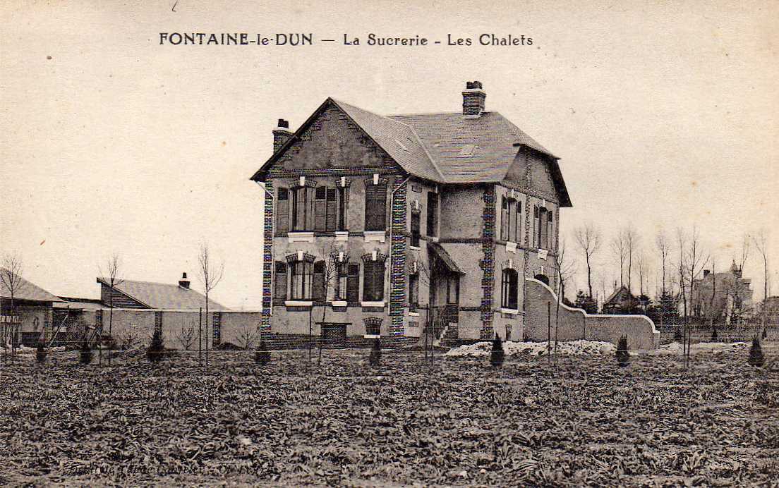 76 FONTAINE LE DUN Sucrerie, Les Chalets, Ed Legros, 191? - Fontaine Le Dun