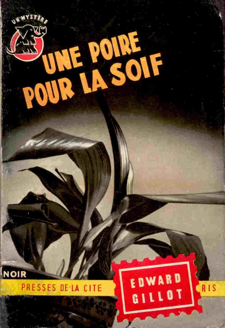 Presses De La Cité - Un Mystère 198 - Une Poire Pour La Soif - Edward Gillot - Roman Noir