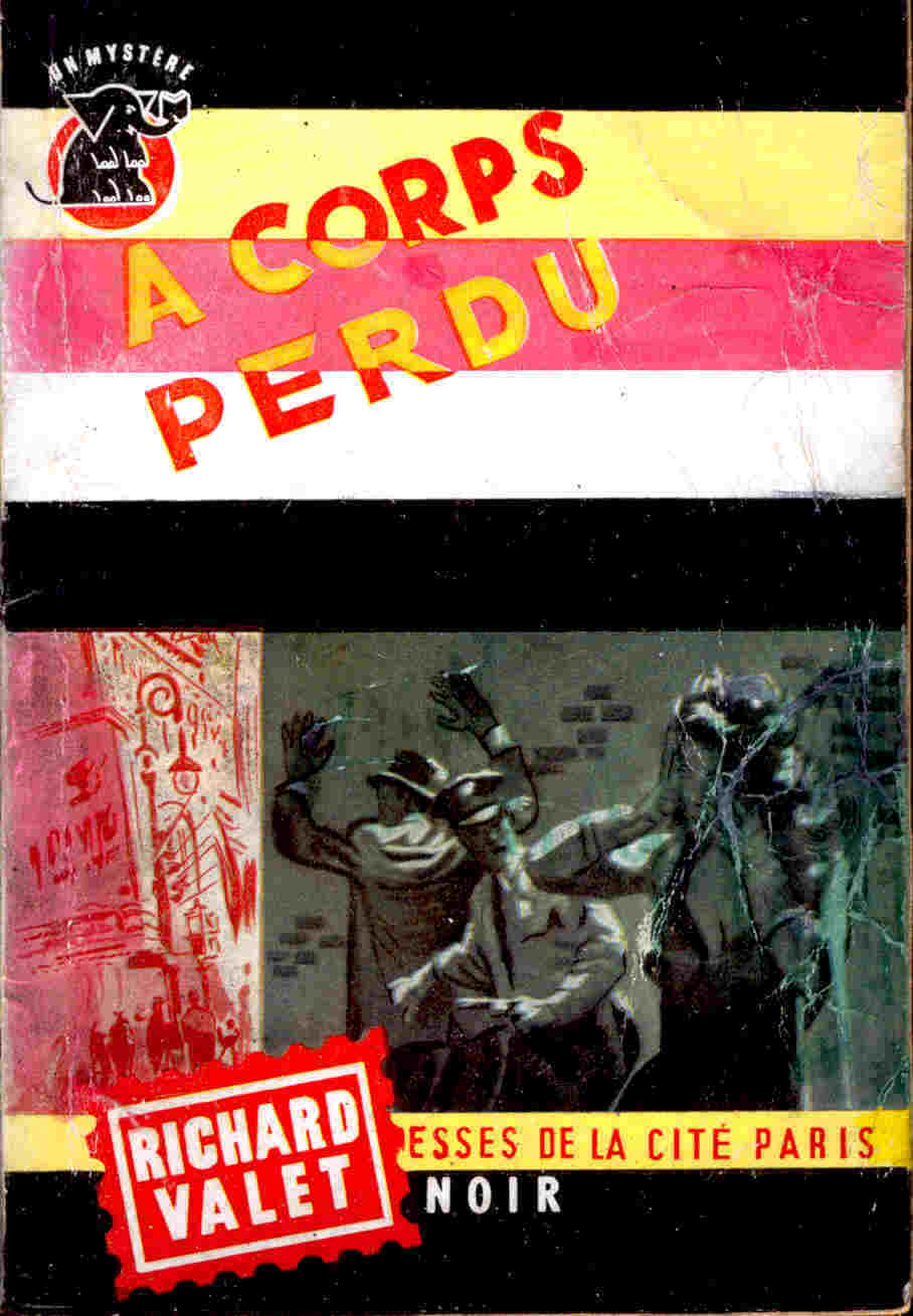 Presses De La Cité - Un Mystère 397 - A Corps Perdu - Richard Valet - Novelas Negras