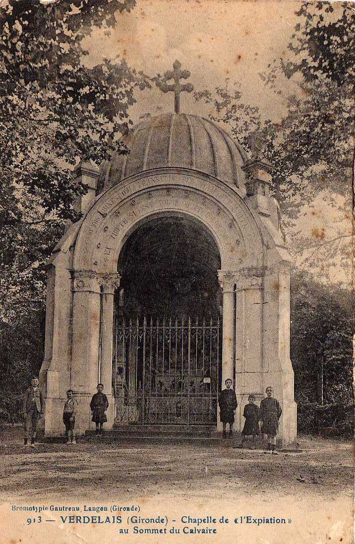 33 VERDELAIS (environs De Langon) Chapelle De L' Expiation Au Sommet Du Calvaire, Animée, Ed Gautreau 913, 191? - Verdelais