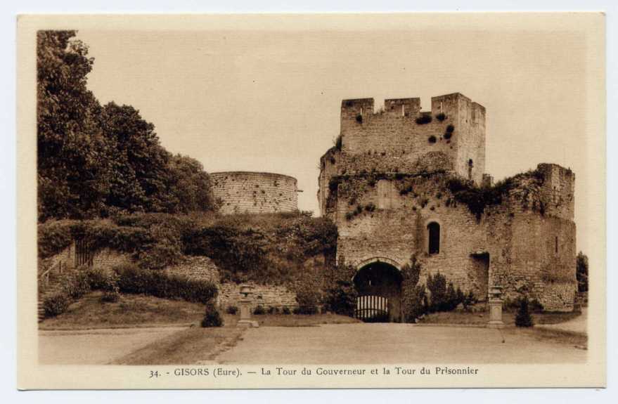 Réf 102  - GISORS - La Tour Du Gouverneur Et La Tour Du Prisonnier - Gisors