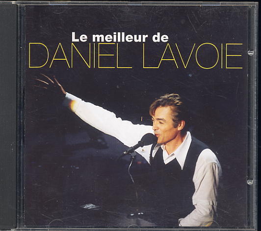 DANIEL LAVOIE  -  LE MEILLEUR DE ..   1996 - Other - French Music