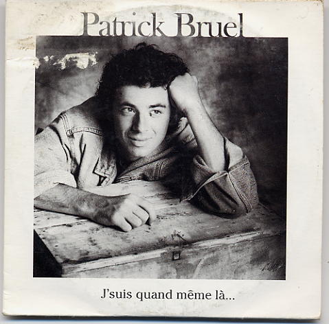 PATRICK BRUEL  -  J'SUIS QUAND MEME LA ...  -  CD 2 TITRES   -  1995 - Other - French Music