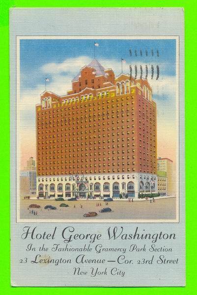 NEW YORK CITY, NY. - HOTEL GEORGE WASHINGTON - TRAVEL IN 1956 - - Cafés, Hôtels & Restaurants