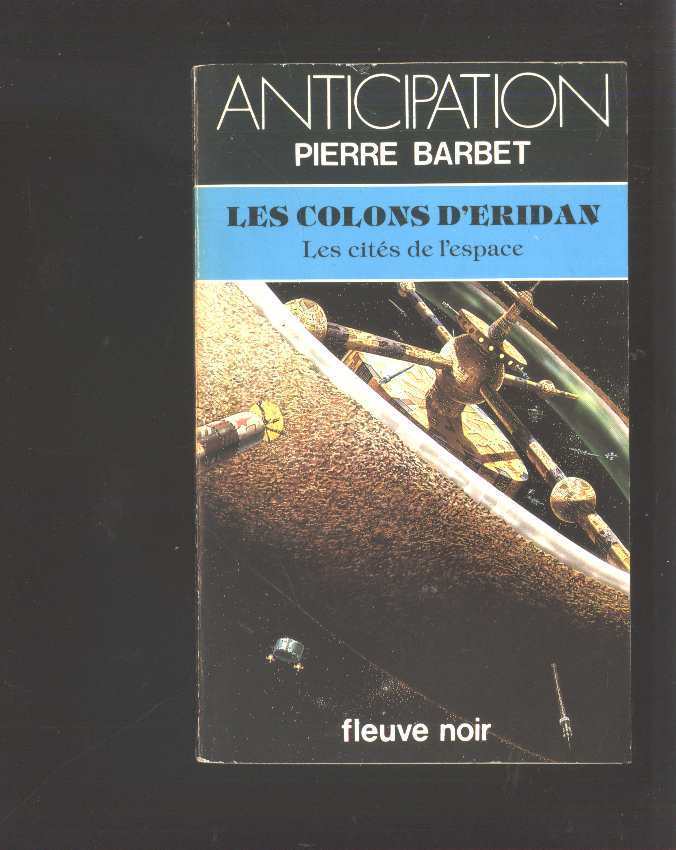 Fleuve Noir Anticipation  Numero  1284 Les Colons D Eridan Pierre Barbet - Fleuve Noir