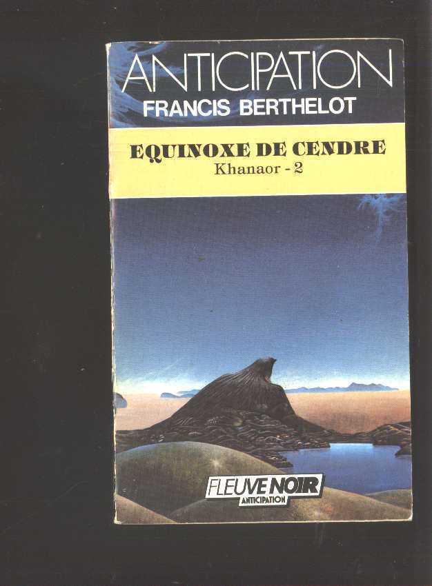 Fleuve Noir Anticipation  Numero 1438 Equinoxe De Cendre Francis Berthelot - Fleuve Noir