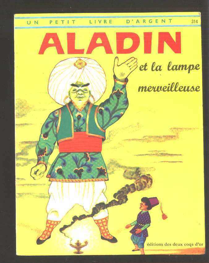 Un Petit Livre D Argent Numero 314  Aladin Et La Lampe Merveileuse Editions 2 Coqs D Or - Contes