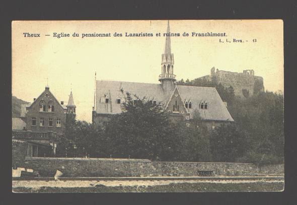 761 - Theux église Du Pensionnat Des Lazaristes Et Ruines De Franchimont - Theux