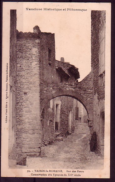 VAUCLUSE - Vaison La Romaine - Rue Des Fours - Vaison La Romaine