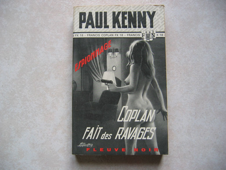 Fleuve Noir, Espionnage, Paul Kenny : "Coplan Fait Des Ravages" Fleuve Noir N° 875. Edition : 1971 - Fleuve Noir