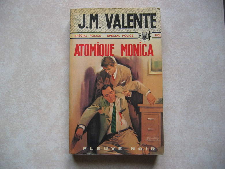 Fleuve Noir, J.M. Valente : "Atomique Monica" N° 1069. Edition : 1973 - Fleuve Noir