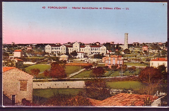 ALPES DE HAUTE PROVENCE - Forcalquier - Hopital St Charles Et Chateau D'eau - Forcalquier