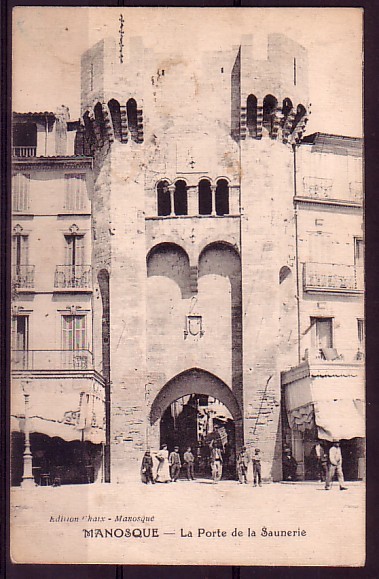 ALPES DE HAUTE PROVENCE - Manosque - La Porte De La Saunerie - Manosque