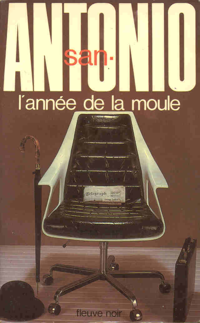 San Antonio - Frédéric Dard - SA 110 - L'année De La Moule - EO 1982 - Type 4 - TBE - San Antonio