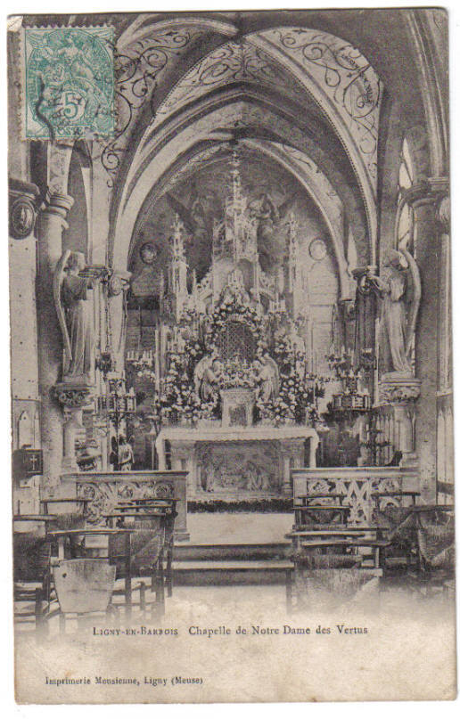 LIGNY EN BARROIS - Chapelle De Notre Dame Des Vertus - Ligny En Barrois