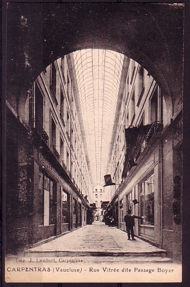 VAUCLUSE - Carpentras - Rue Vitrée Dite Passage  Boyer - Carpentras