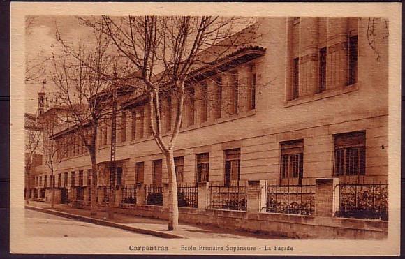 VAUCLUSE - Carpentras - Ecole Primaire Superieure - La Façade - Carpentras