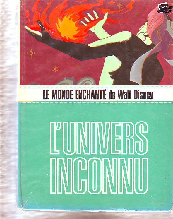 L´UNIVERS INCONNU   LE MONDE ENCHANTE DE WALT DISNEY - Disney