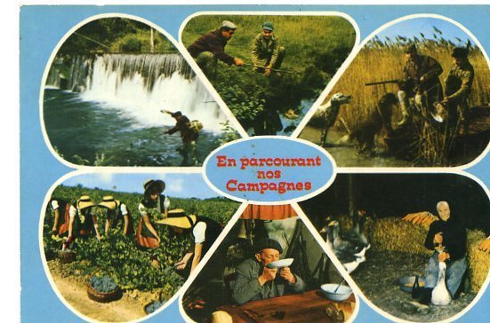 EN PARCOURANT NOS CAMPAGNES 6 VUES EN UNE CARTE PECHE CHASSE GAVAGE  VENDANGES CHABROT - Equipaggiamenti