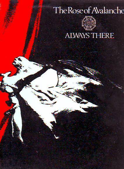 THE ROSE OF AVALANCHE  °°    ALWAYS THERE - 45 T - Maxi-Single