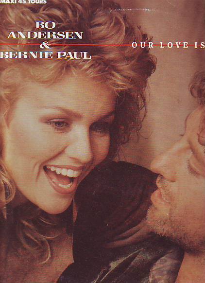 BO ANDERSEN & BERNIE PAUL   °°°°  OUR LOVE IS ALIVE - 45 Rpm - Maxi-Singles