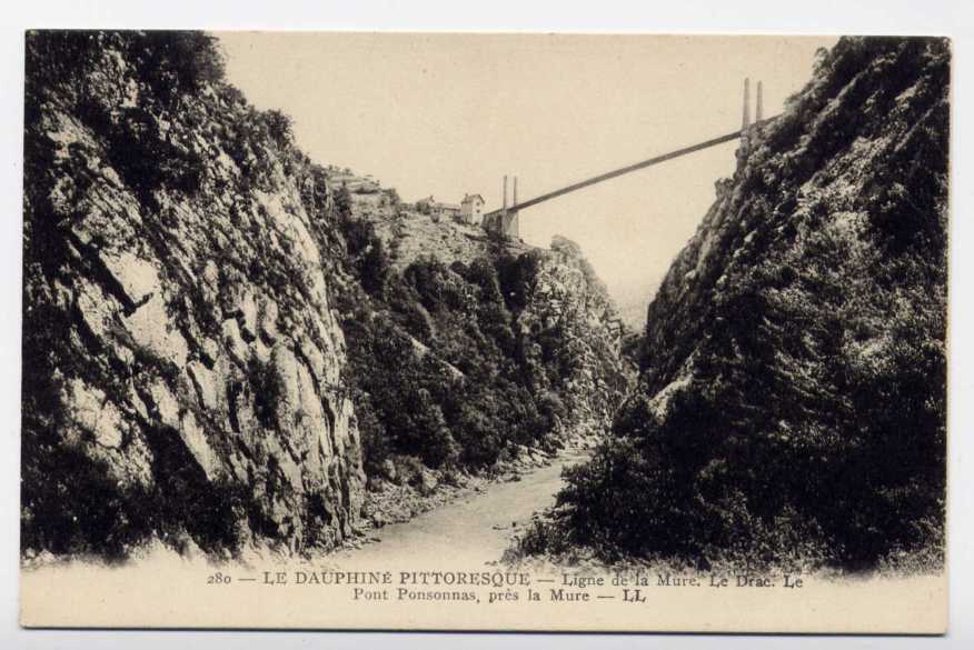Réf 85  - Le DAUPHINE Pittoresque - Ligne De La MURE, Le DRAC - Le Pont De PONSONNAS - La Mure