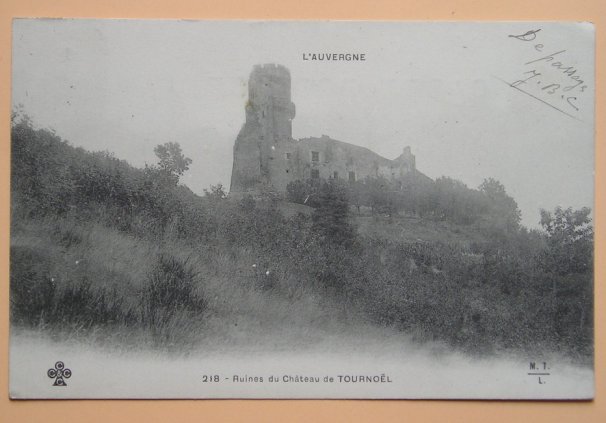 Château De Tournoël  (Puy De Dôme)  Année 1903 - Volvic