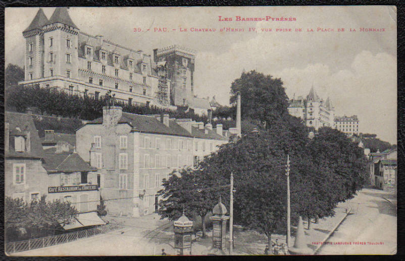 PAU - Le Château D´Henri IV, Vue Prise De La Place De La Monnaie - Pau