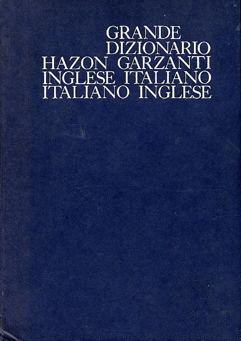 GRANDE DIZIONARIO  -  HAZON GARZANTI   -  ITALIANO INGLESE  -  1970  -  2100 PAGES - Dizionari