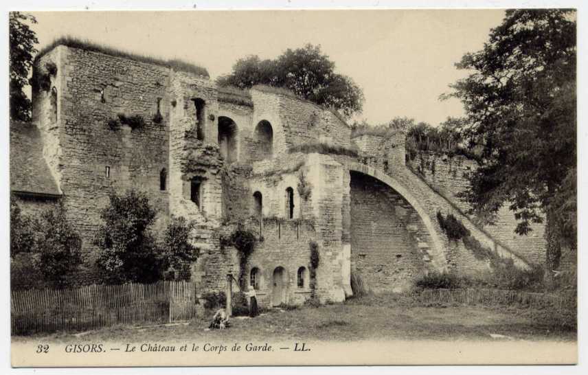 A1 - GISORS - Le Château Et Le Corps De Garde - Gisors