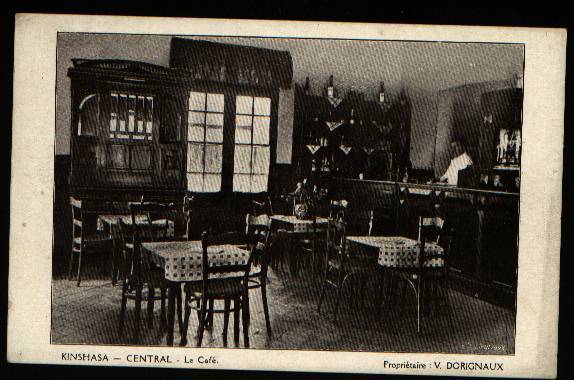 1388 - Kinshasa - Central- Le Café   Propriétaire  V DORIGNAUX - Kinshasa - Leopoldville