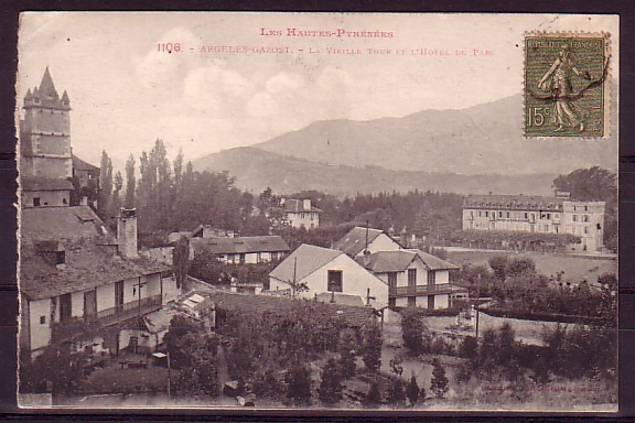 HAUTES PYRENEES  - Argeles Gazost - La Vieille Tour Et L'hotel Du Parc - Argeles Gazost