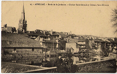 15 - AURILLAC - Bords De La Jordanne- Clocher Saint Géraud Et Château St Etienne - Personnages ! - Allanche