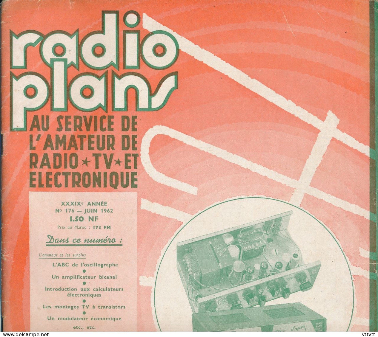 "Radio Plans" N° 176, Juin 1962,au Service De L'amateur De Radio, TV Et Electronique. Sommaire : Voir Scan. - Literatur & Schaltpläne