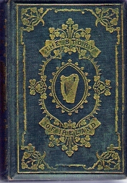 THE STORY OF IRELAND By A.M. SULLIVAN (1867) - Antike