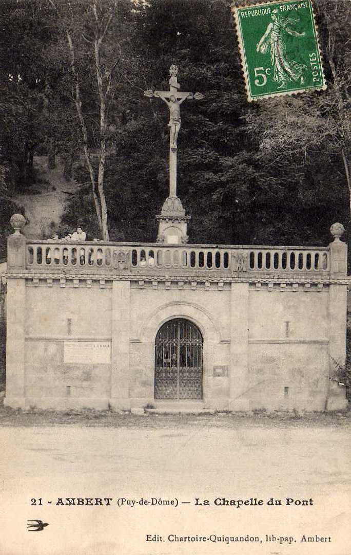 63 AMBERT Chapelle Du Pont, Ed Chartoire 21, 190? - Ambert