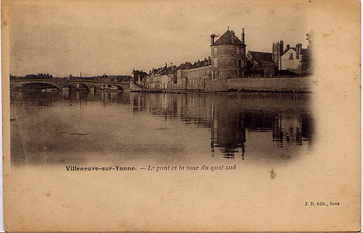 Villeneuve  Le Pont Et La Tour Duquai Sud - Villeneuve-sur-Yonne