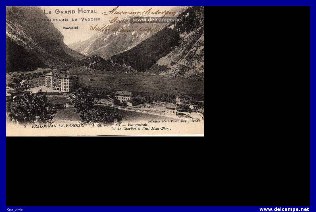 73 PRALOGNAN LA VANOISE Vue Générale, Col De Chavière Et Petit Mont Blanc, Cachet Hotel, Ed Rey 3, 191? - Pralognan-la-Vanoise