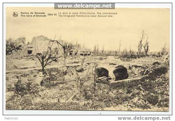 Dixmude - Ruines De Dixmude - 1914-18 - Le Pont Et Canal D'Handzaeme - Vue Panoramique - Diksmuide